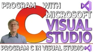 How to Write C Programs in Visual Studio (Program C In Visual Studio Course)