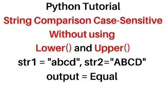 #159 Python Full Course | String Comparison Case Sensitive