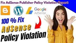 How to fix Google AdSense policy violation | Your AdSense Publisher Policy Violation Report Fix