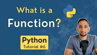 What is a FUNCTION in Python | Python Functions | Python Tutorial for Beginners #6