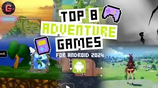 Top 8 Adventure Games for Android in 2024 | New Best High Graphics Adventure Games for Android Users