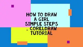 How To Draw a Girl Simple Steps | CorelDraw Tutorial