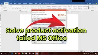 Expert Reveals Simple Fix for Office 2019,  2021 Activation Failure