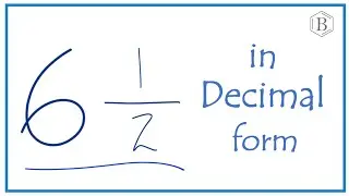 6 1/2 as a Decimal (Eight and One-Half)