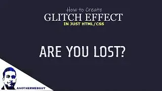 How to create Glitch Effect using just HTML/CSS | Code Snippet #11