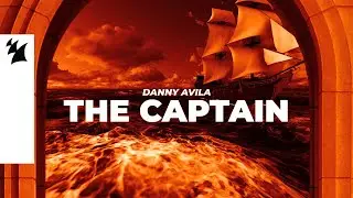 Danny Avila - The Captain (Official Visualizer)