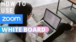 How to Use  Whiteboard in Zoom Complete Tutorial