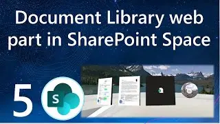 Add 3D Document Library web part to a SharePoint Space | Mixed Reality with SharePoint Spaces