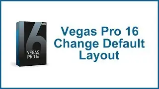 Vegas Pro 16 Change Layout To Vegas Pro 14 Layout