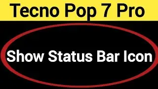 How to show status bar icon, Tecno Pop 7 Pro me status bar icon Kaise lagaen