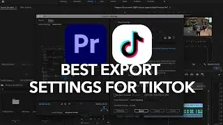 BEST EXPORT SETTINGS FOR TIKTOK VIDEOS IN ADOBE PREMIERE PRO!