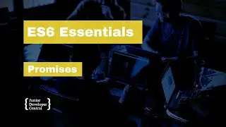 ES6 Essentials 30: Promises