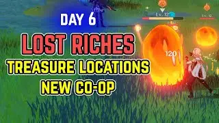Day 6 Lost Riches - Treasure Locations and New Co-op Challenge | Genshin Impact