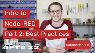 Intro to Node-RED: Part 2 Best Practices