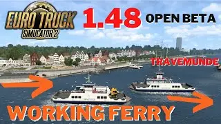 WORKING FERRY IN TRAVEMUNDE EURO Truck Simulator 2  ,1.48 Open Beta