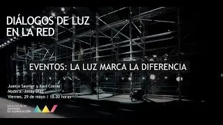 VI ´Dialogos de luz en la Red´ / Juanjo Saunier, Xavi Costas, & Jonay Diaz