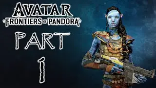 Avatar: Frontiers Of Pandora - Gameplay Walkthrough - Part 1 - 