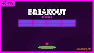How to create a Breakout clone in unity part 3