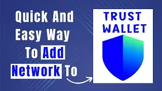 Learn In 1 Minute How To Add Network To Trust Wallet: Arbitrum