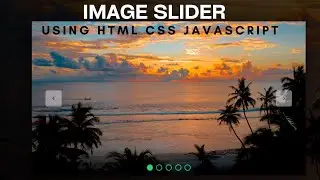 Image Slider Using HTML , CSS & JavaScript