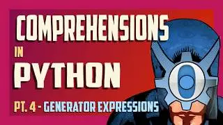 Generator expressions in Python [Python comprehensions #4)