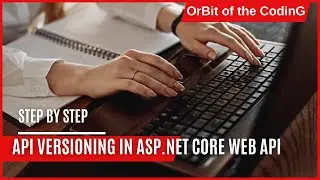 API Versioning in Asp.Net Core Web Api | api Versioning using Query String and URL.