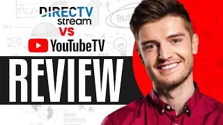 YouTube TV Vs Directv Stream In 2024: Which One Is Best?