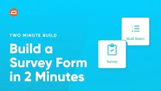 Build a Survey Form in Two Minutes!