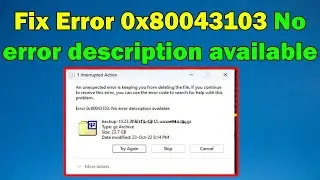 how to Fix Error 0x80043103 No error description available windows 10 or 11