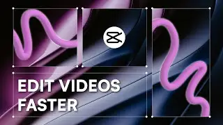 How to Edit Faster - 5 CapCut Tips