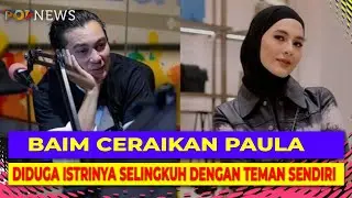 7 Fakta Baim Wong Gugat Cerai Paula Verhoeven, Usai Istri Selingkuh Sama Teman Sendiri