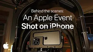 Behind the scenes: An Apple Event shot on iPhone