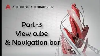 Autocad 2017 Part-3 View cube & Navigation Bar