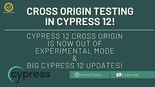 Cypress Cross Origin Testing + BIG Cypress 12 updates