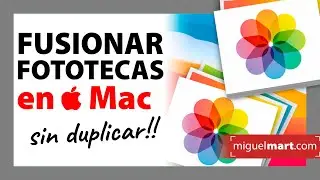 Como UNIR FOTOTECAS en Mac  ⚡  FUSIONAR Fototecas en Mac (SIN DUPLICAR FOTOS ni VIDEOS) - 2021