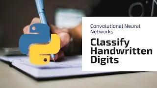 Classify Handwritten Digits Using Python and Convolution Neural Networks