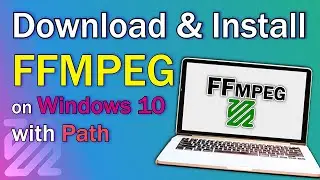 FFmpeg 2021: Download And Installation Guide