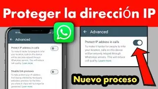 Cómo habilitar la protección de la dirección IP | Proteger dirección IP en llamadas Whatsapp