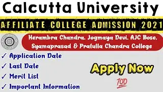 Calcutta University UG Admission 2021 || Herambra, AJC Bose, Syamaprasad, Prafulla Chandra, Jogmaya
