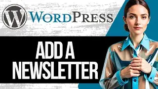 How to Add Newsletter on Wordpress | Newsletter Wordpress Plugin Tutorial 2024