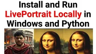 How to Correctly Install and Run Powerful LivePortrait AI Locally in Windows and Python