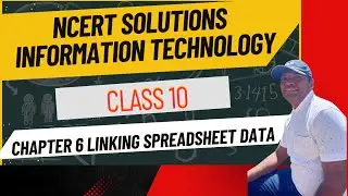 NCERT Solution Class 10 Information Technology Chapter 6 Linking Spreadsheet Data | CBSE IT 402