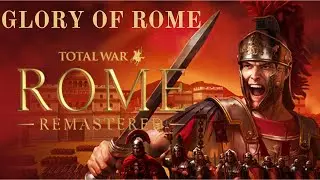 GLORY OF ROME - A Total Overhaul Mod for Total War Rome Remastered