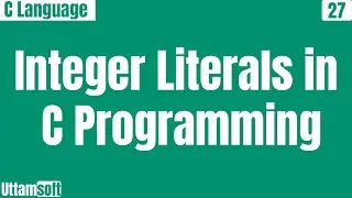 Integer Literals in c programming | what is integer literals in C language | Hindi