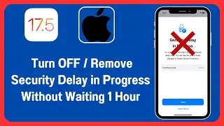 Solved✅: How to turn off security delay in progress in iPhone without waiting one hour | iOS 17.5