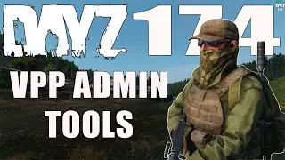 Dayz Standolone.  Установка мода VPPAdminTools на сервер Dayz на домашнем ПК Часть №2 #Dayz #DayZ174