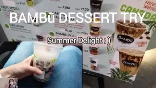 Bambu Dessert & Drinks Try SUMMER DELIGHT