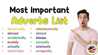 Most Important Adverbs List, Adverbs List in English