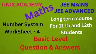 #3. MATHS Question & Answers |NUMBER SYSTEM | worksheet 4  Basics | JEE MAINS | JEE ADVANCED