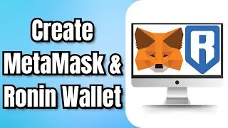 How to Create MetaMask and Ronin Wallet (2024)